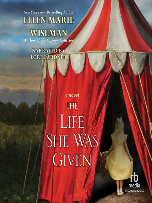 Title details for The Life She Was Given by Ellen Marie Wiseman - Available